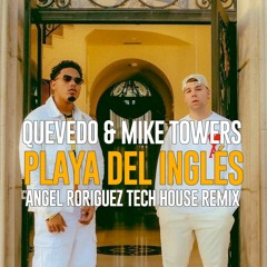 Myke Towers & Quevedo - Playa Del Inglés (Angel Rodriguez Tech House Remix)