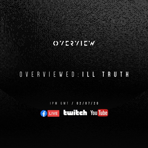 Overviewed: Ill Truth