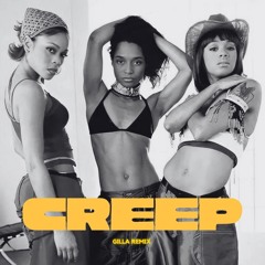 TLC - Creep (Gilla Remix)