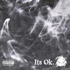 Its Ok (prod. by swagg)