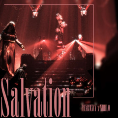 Salvation w/Phxrmxcy