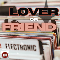 Lover or Friend