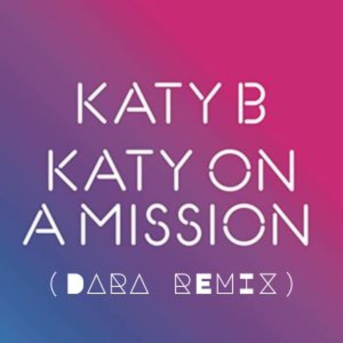 Katy On A Mission (DARA Remix)