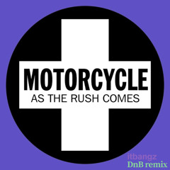 Motorcycle - As The Rush Comes (Itbangz DnB remix) [FREE DL]