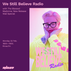 We Still Believe Radio with The Blessed Madonna: New Release Wall Special - 22 February 2021