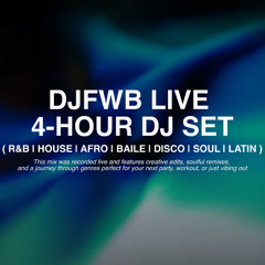 DJFWB Live DJ Set  (R&B, House, Afro, Baile, Disco, Soul, Latin)