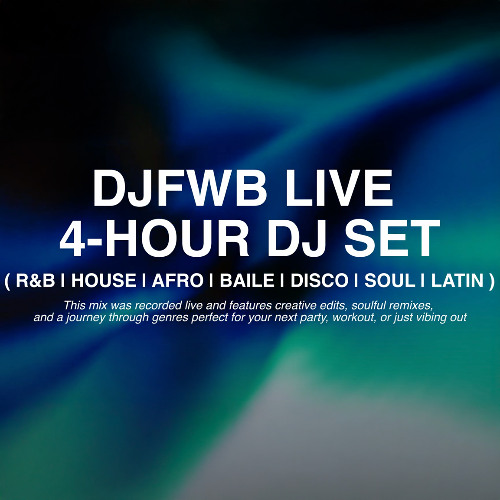 DJFWB Live DJ Set  (R&B, House, Afro, Baile, Disco, Soul, Latin)