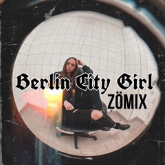 Berlin City Girl (ZÖMIX)