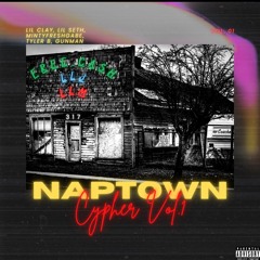 NapTown Cypher - GUNMAN, LIL CLAY, LIL SETH, TYLER B, MINTYFRESHGABE