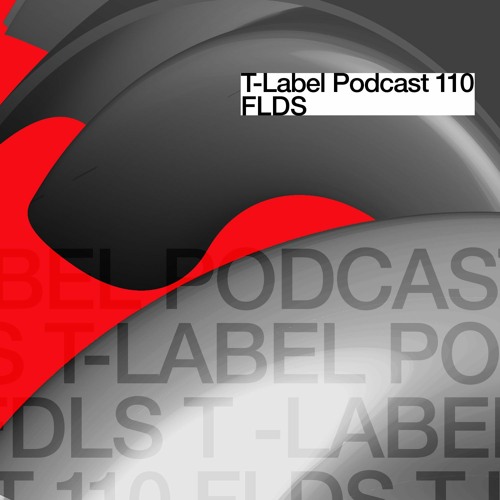 T-LABEL | Podcast #110 | FLDS