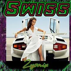 Swiss - 🏎️ Zypnix 🏎️ (190B myrone tribute)