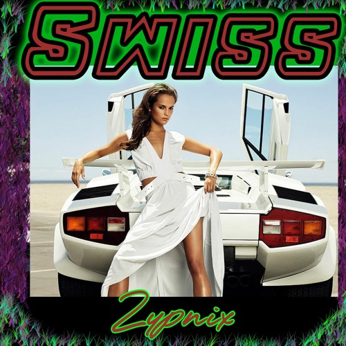 Swiss - 🏎️ Zypnix 🏎️ (190B myrone tribute)