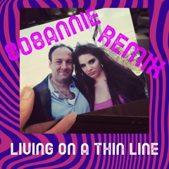 Living On A Thin Line (Remix)