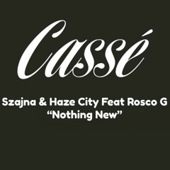 ★ PREMIERE ★ Haze City & Szajna - 'Nothing New ft Rosco G'