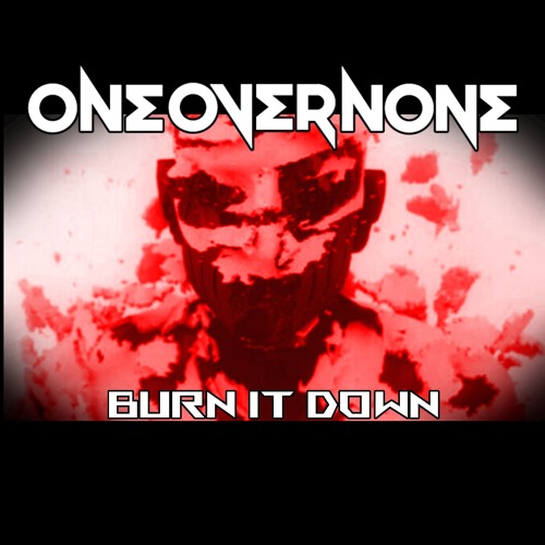 Burn It Down