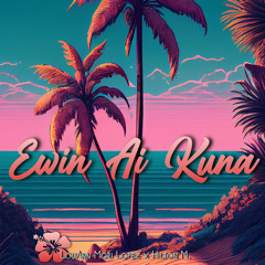 Ewin Ai Kuna - LML X HM