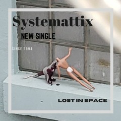 Lost in space By Systemattix (FREE DOWNLOAD)