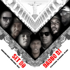 SET DO DADDO DJ - ANDREZINHO SHOCK - MC BOBO - MC MAIQUINHO - MANO KACAU - BÓ DO CATARINA - MC DA LUZ  (  PLATAFORMAS DIGITAIS )