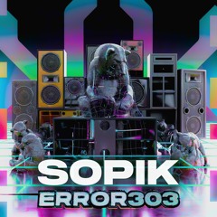 Sopik - Hybrid [ERROR 303]