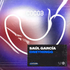 Saul Garcia - Onethingg