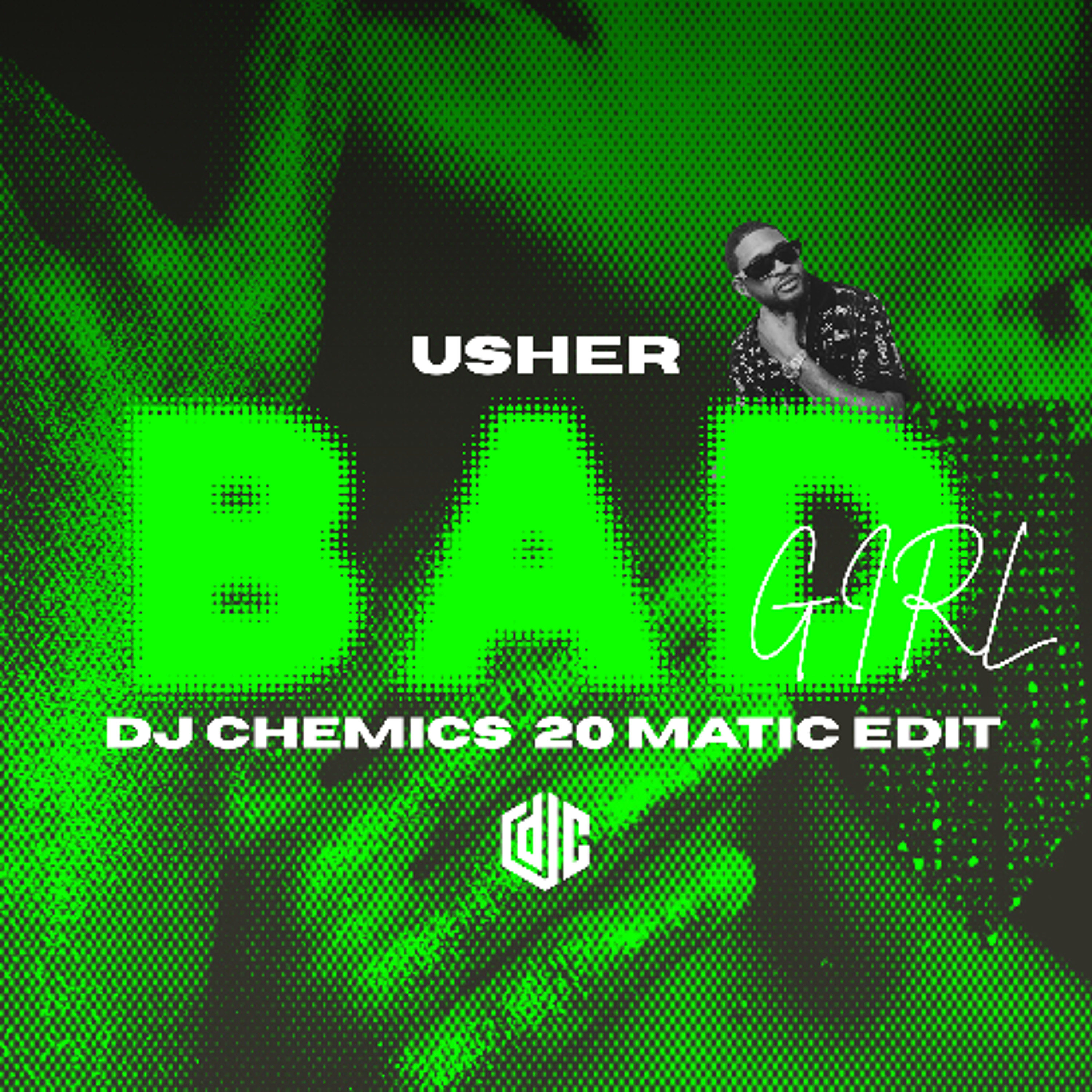 Usher - Bad Girl (DJ Chemics 20 Matic Edit) episode artwork