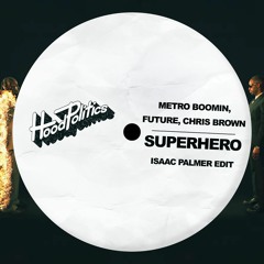 MB, Future, CB - Superhero (Isaac Palmer Edit)