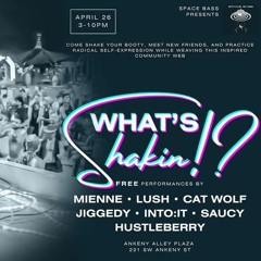 Space Bass Presents: What's Shakin!? 04/26/2025