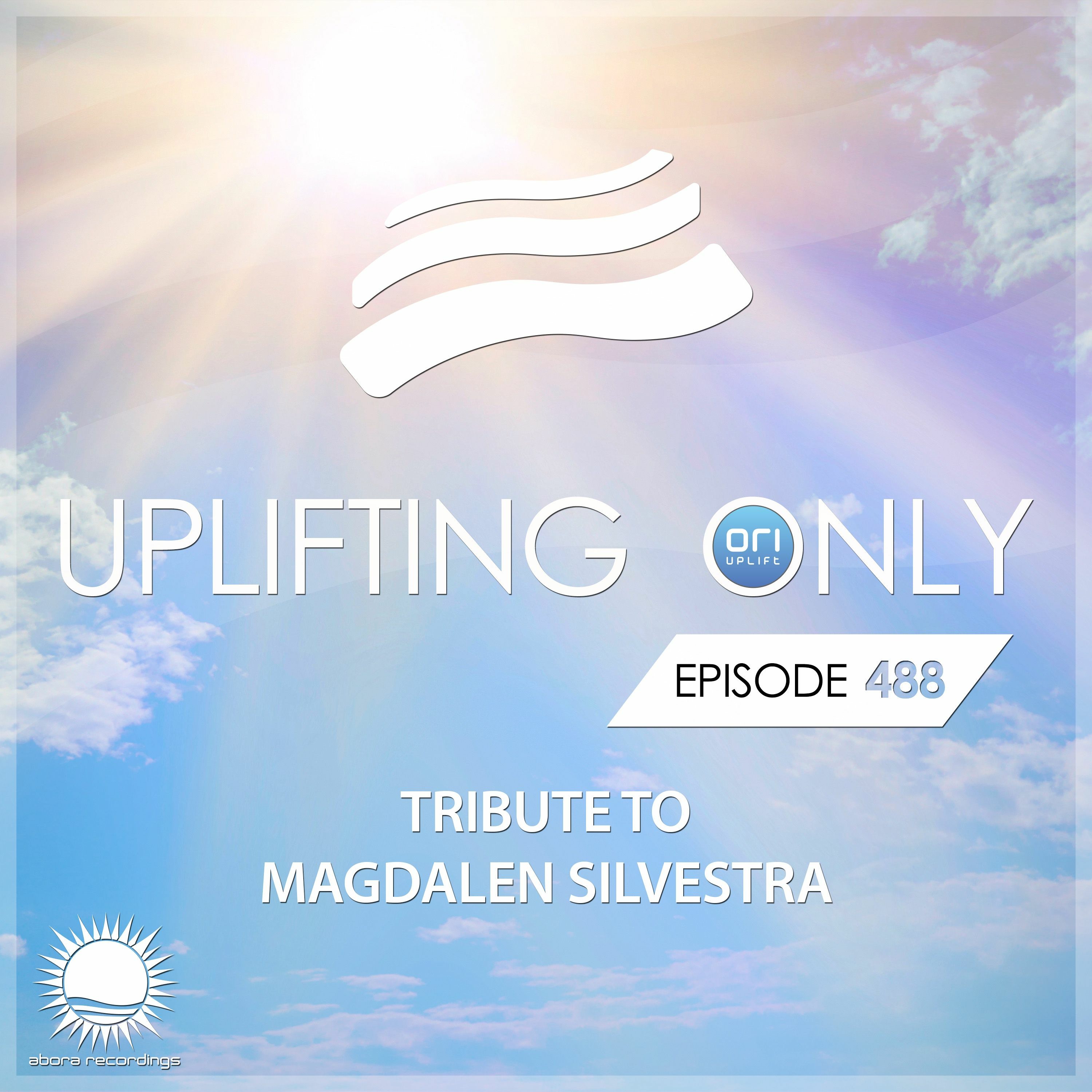 Uplifting Only 488 [No Talking] (June 16, 2022) (Tribute to Magdalen Silvestra) episode artwork