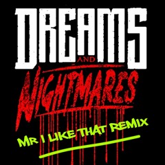 Dreams & Nightmares x I Just wanna rock (Mr. I LIke That Remix) Dirty