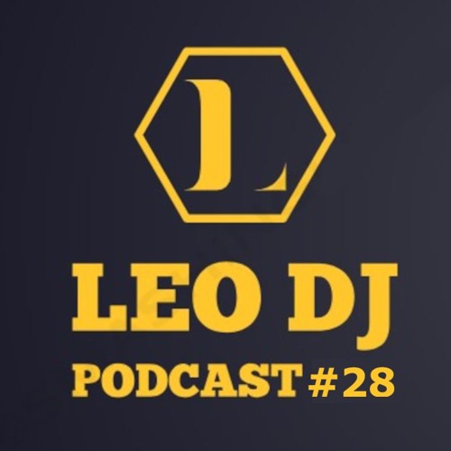 Leo DJ Podcast #28 (EDM & Eletro Funk Mix)