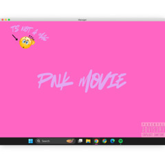 pnk movie prod. L8trboy