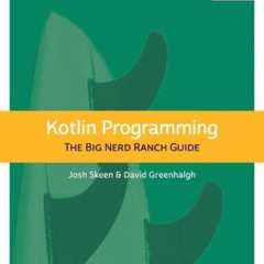 [FREE] KINDLE 🧡 Kotlin Programming: The Big Nerd Ranch Guide (Big Nerd Ranch Guides)