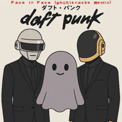 Face to Face (gh05tsnacks Remix)