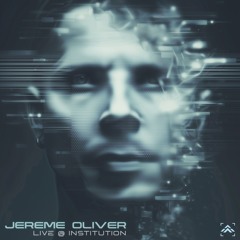Jereme Oliver - Live @ Institution