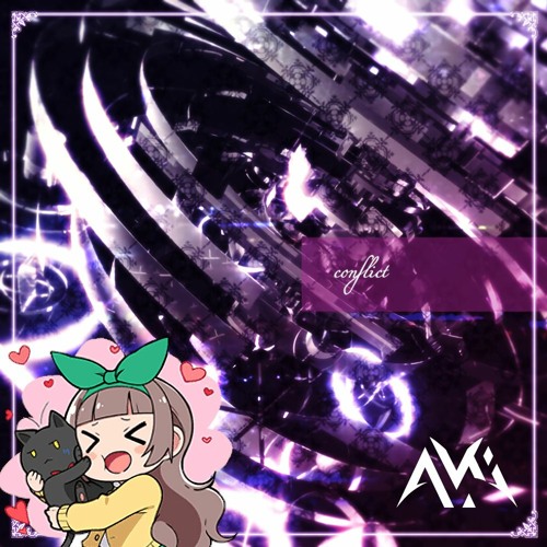 conflict (A. Ki 音;ME! Yatteru? Mix)