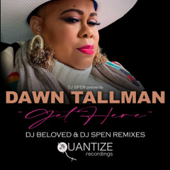 Get Here (DJ Beloved & DJ Spen Remixes) (DJ Beloved & DJ Spen Vocal DUB Mix)