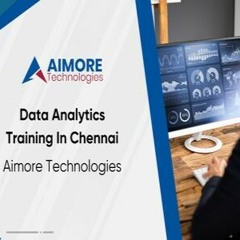 Data Analytics Training In Chennai - Aimore Technologies