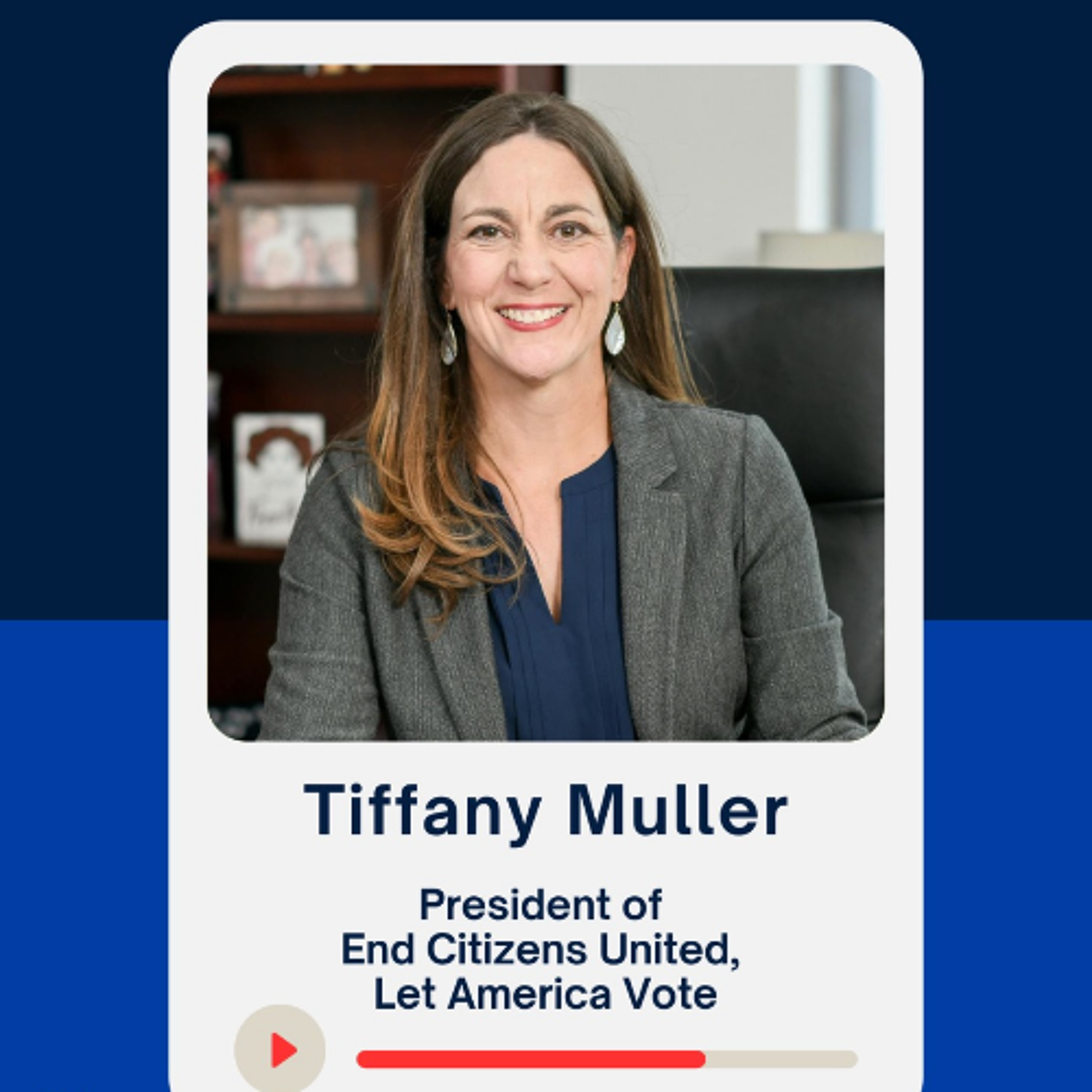 Tiffany Muller, President of End Citizens United, "There’s a lot that could be done with a single vote of Congress."