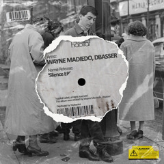 Wayne Madiedo, dbasser - Silence