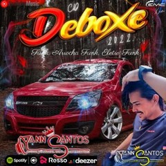 CD DEBOXE 2022 - SO MUSICAS EXCLUSIVAS - FUNK + ARROCHA FUNK + ELETRO FUNK (Dj Yann Santos)