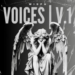 Wispa Voices Vol. 1 (WISPA DEBUT)