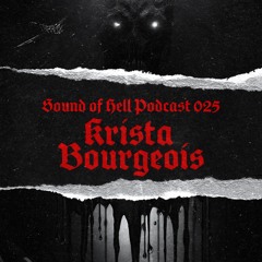 Sound of Hell podcast025 Krista Bourgeois