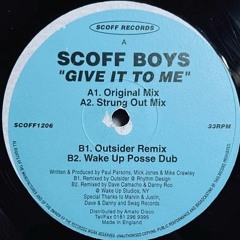 B1. Scoff Boys - Give It To Me (Outsider Mix) [Scoff Records - 1996]