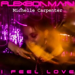 I Feel Love (ft. Michelle Carpenter)