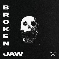 BROKEN JAW