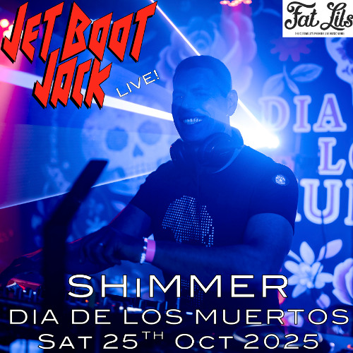 Jet Boot Jack LIVE! @ SHiMMER (Fat Lil's Oxfordshire) 25th October 2025