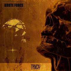 BRUTE FORCE