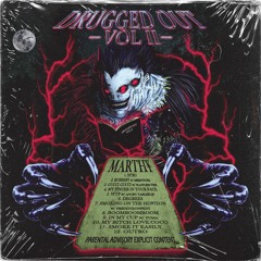 MARTH¥ - SMOKING ON THE HORIZON W FREDDY KONFEDDY  [DRUGGED OUT VOL. II]