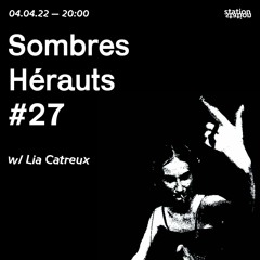 Sombres Hérauts #27 w/ Lia Catreux