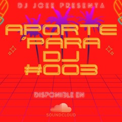 APORTE PARA DJ #003 (DOWNLOAD NOW)🥵🔥